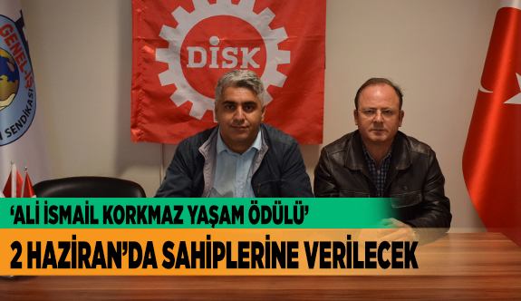 ‘ALİ İSMAİL KORKMAZ YAŞAM ÖDÜLÜ’ 2 HAZİRAN’DA SAHİPLERİNE VERİLECEK