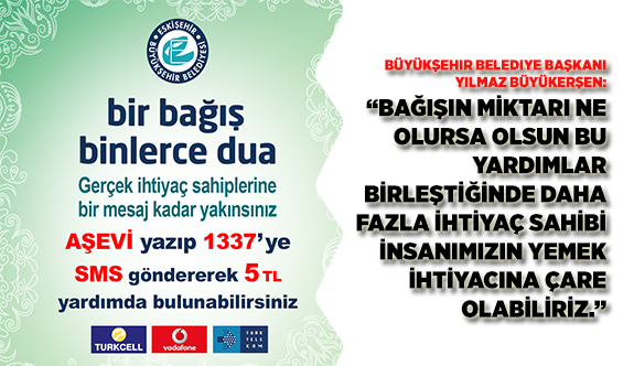 BÜYÜKŞEHİR BELEDİYESİ AŞEVİNE SMS İLE YARDIM KOLAYLIĞI