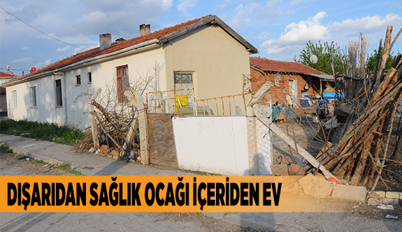 DIŞARIDAN SAĞLIK OCAĞI, İÇERİDEN EV