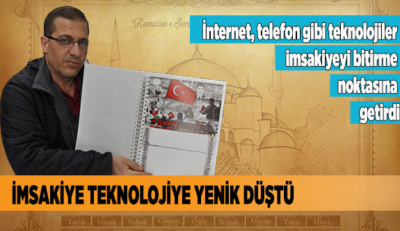 İMSAKİYE TEKNOLOJİYE YENİK DÜŞTÜ
