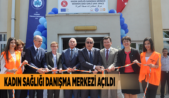 KADIN SAĞLIĞI DANIŞMA MERKEZİ AÇILDI