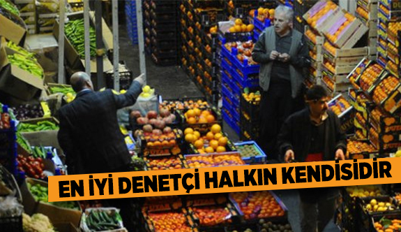 EN İYİ DENETÇİ HALKIN KENDİSİDİR