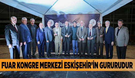 FUAR KONGRE MERKEZİ ESKİŞEHİR’İN GURURUDUR