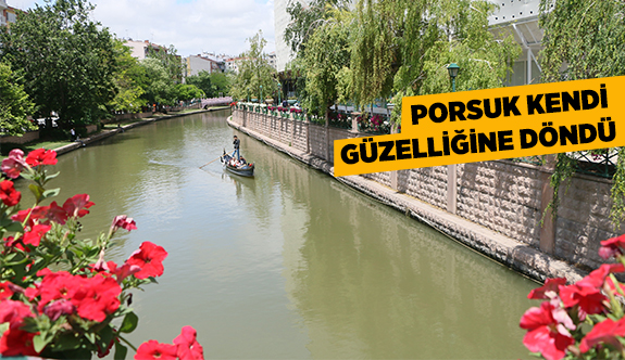 PORSUK KENDİ GÜZELLİĞİNE DÖNDÜ