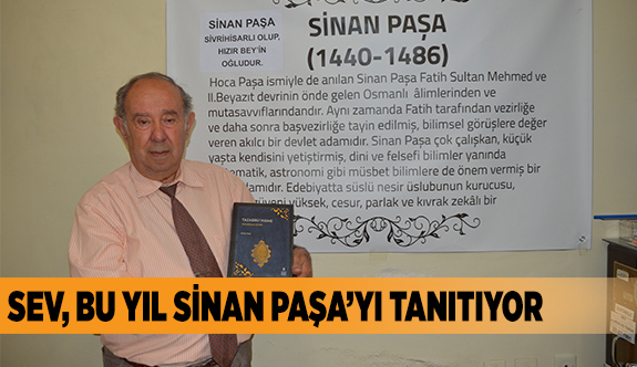SEV, BU YIL SİNAN PAŞA’YI TANITIYOR