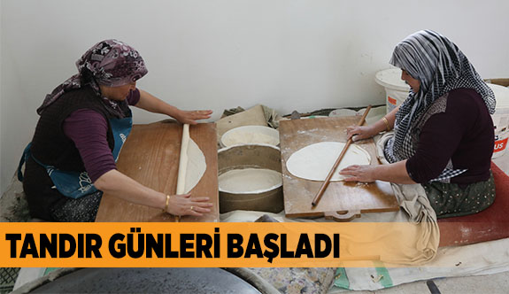 TANDIR GÜNLERİ BAŞLADI