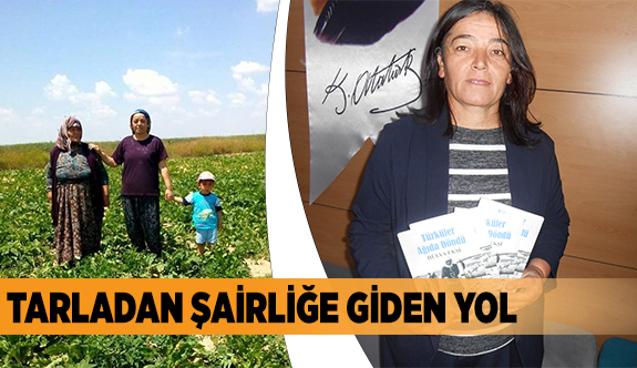 TARLADAN ŞAİRLİĞE GİDEN YOL