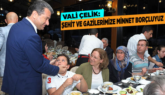 VALİ ÇELİK: ŞEHİT VE GAZİLERİMİZE MİNNET BORÇLUYUZ
