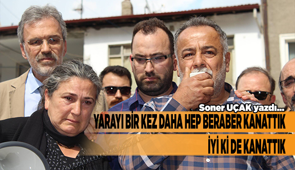 YARAYI BİR KEZ DAHA HEP BERABER KANATTIK, İYİ Kİ DE KANATTIK