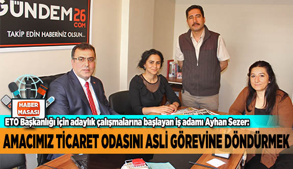 AMACIMIZ ETO’YU ASLİ GÖREVİNE DÖNDÜRMEK