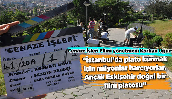 ESKİŞEHİR DOĞAL BİR FİLM PLATOSU