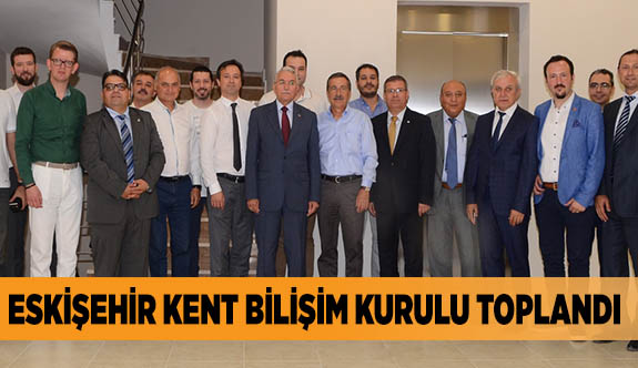 ESKİŞEHİR KENT BİLİŞİM KURULU TOPLANDI