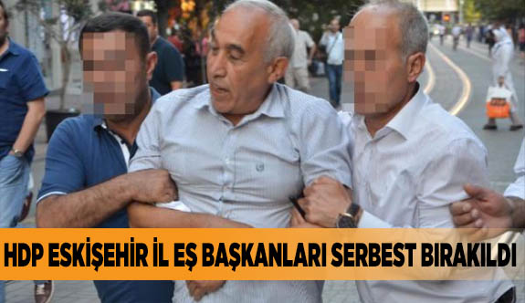 HDP ESKİŞEHİR İL EŞ BAŞKANLARI SERBEST BIRAKILDI