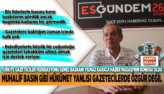 MUHALİF BASIN GİBİ HÜKÜMET YANLISI GAZETECİLERDE ÖZGÜR DEĞİL