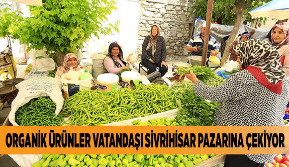 ORGANİK ÜRÜNLER VATANDAŞI PAZARA ÇEKİYOR