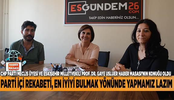 USLUER: CHP GRUP BAŞKANVEKİLLİĞİNE ADAYIM, ŞANSIM OLDUĞUNU DÜŞÜNÜYORUM