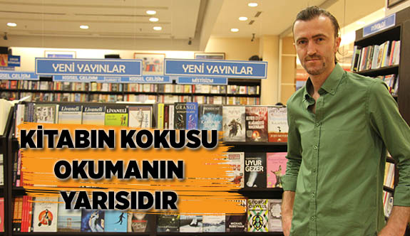 KİTABIN KOKUSU OKUMANIN YARISIDIR