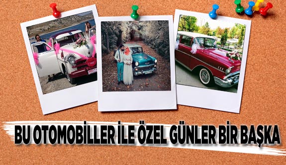 ÖZEL GÜNLERİN 'KLASİK' OTOMOBİLLERİ
