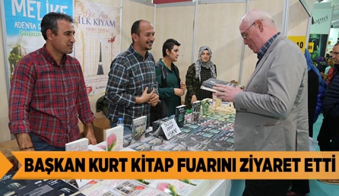 BAŞKAN KURT KİTAP FUARINI ZİYARET ETTİ