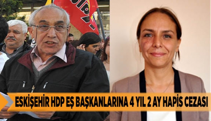 ESKİŞEHİR HDP EŞ BAŞKANINA 4 YIL 2 AY HAPİS CEZASI
