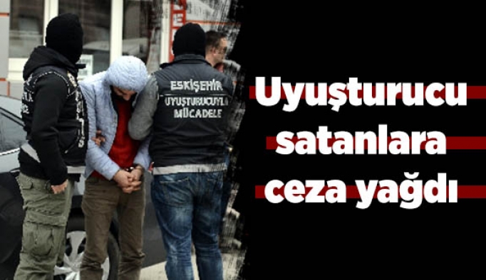 Uyuşturucu satanlara ceza yağdı