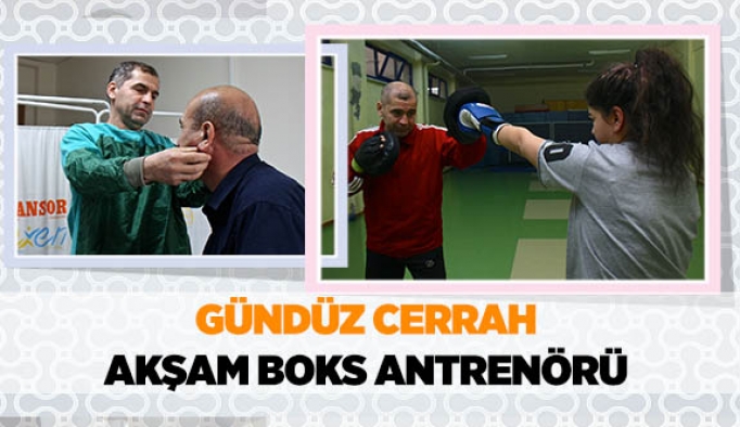 Gündüz cerrah akşam boks antrenörü