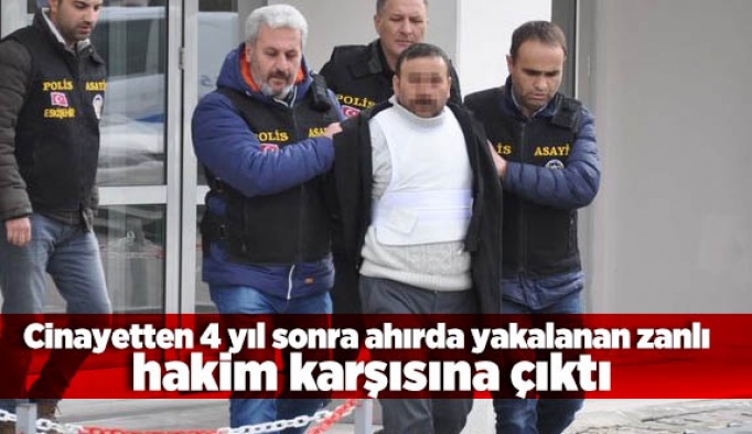 4 yıl sonra ahırda yakalanan zanlı hakim karşısına çıktı