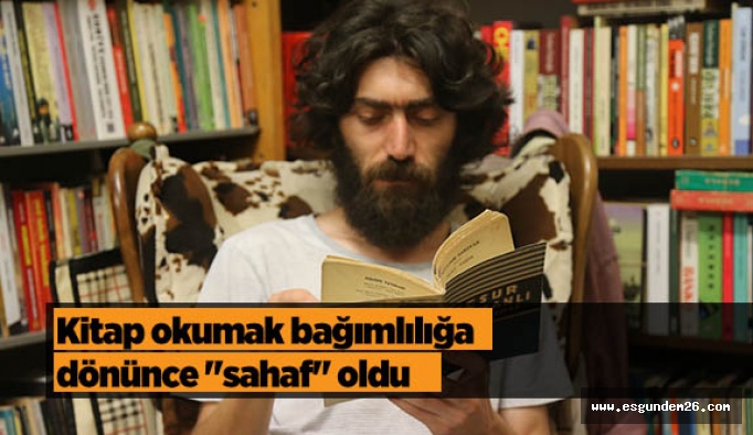 Kitap okumak bağımlılığa dönünce "sahaf" oldu