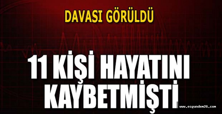 Eskişehir'de 11 kişinin öldüğü trafik kazası davası