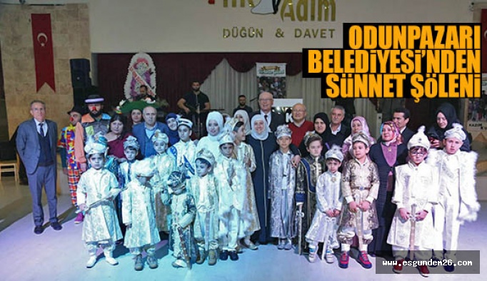 ODUNPAZARI'NDAN TOPLU SÜNNET ŞÖLENİ