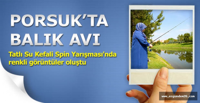 Porsuk Çayı'nda balık tutma yarışı