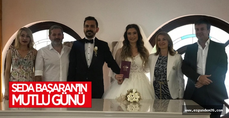 SEDA BAŞARAN'IN MUTLU GÜNÜ