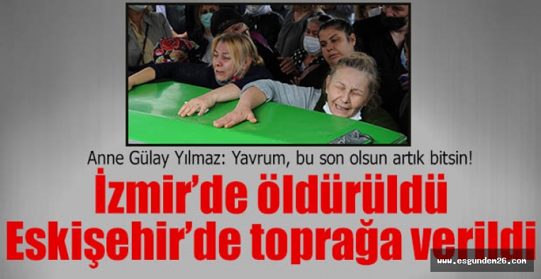 Kocası tarafından öldürülen genç kadının cenazesinde yürek yakan feryatlar