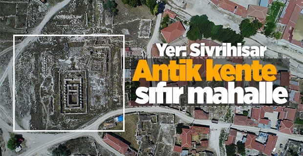 "Antik kente sıfır" mahallede tarihle iç içe yaşam