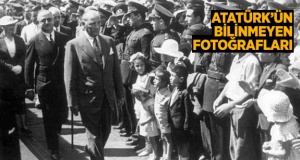 Arşivden Atatürk'ün bilinmeyen fotoğrafları...