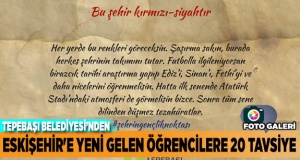 ESKİŞEHİR'E YENİ GELEN ÖĞRENCİLERE 20 TAVSİYE