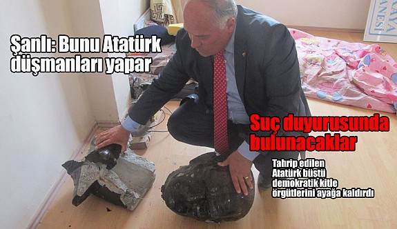 Atatürk büstünü kırdılar!