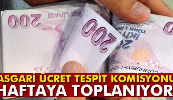 Asgari Ücret Tespit Komisyonu haftaya toplanıyor