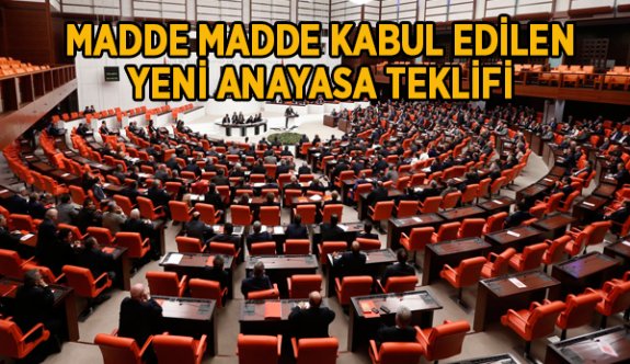 ANAYASA TEKLİFİ KOMİSYONDA KABUL EDİLDİ
