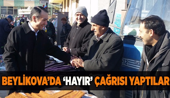 BEYLİKOVA’DA ‘HAYIR’ ÇAĞRISI YAPTILAR