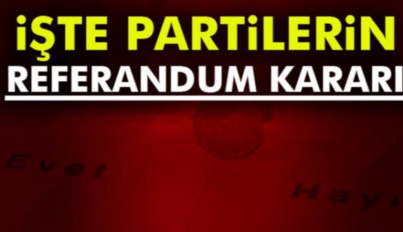 Referanduma "Evet" ve "Hayır" diyen partiler