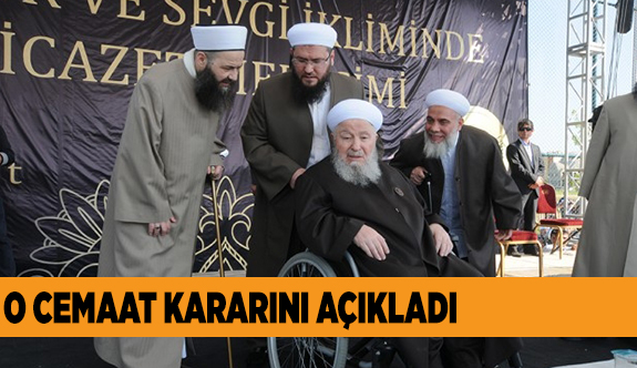 İSMAİLAĞA CEMAATİNİN KARARI EVET