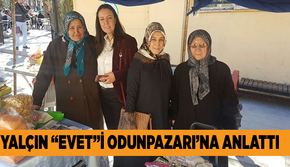 KADIN ESNAFLARA ANLATTI: “NEDEN EVET?”