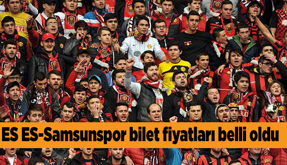 ES ES-Samsunspor bilet fiyatları belli oldu