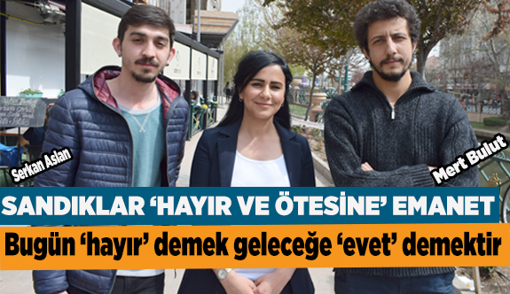 ‘HAYIR’ EMEKLE ÖRGÜTLENİYOR ‘EVET’ VERGİLERİMİZLE