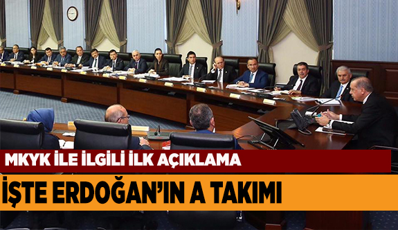 AK PARTİ'NİN A TAKIMI BELLİ OLDU