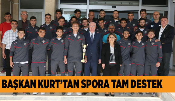 BAŞKAN KURT'TAN SPORA TAM DESTEK