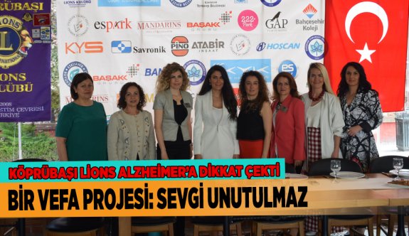 BİR VEFA PROJESİ: SEVGİ UNUTULMAZ
