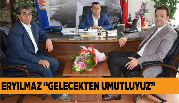 ERYILMAZ “GELECEKTEN UMUTLUYUZ”