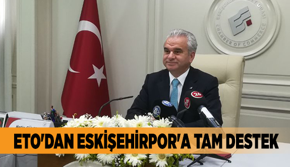 ETO'DAN ESKİŞEHİRPOR'A TAM DESTEK